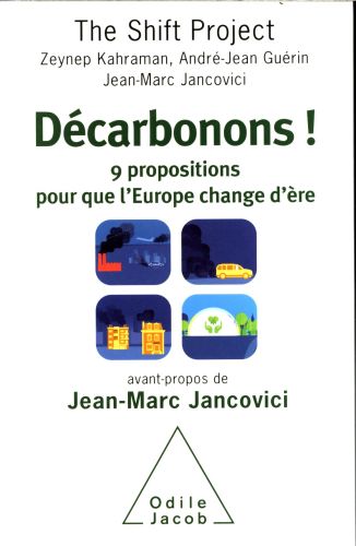  Décarbonons ! : 9 propositions pour que l'Europe change d'ère 