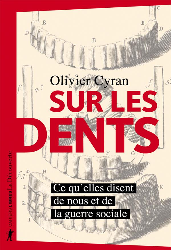  Sur les dents : ce qu'elles disent de nous et de la guerre sociale 