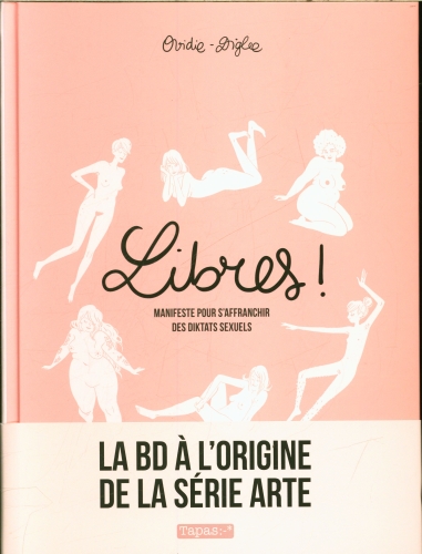  Libres ! : manifeste pour s'affranchir des diktats sexuels 