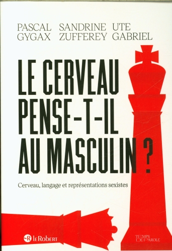  Le cerveau pense-t-il au masculin ? 