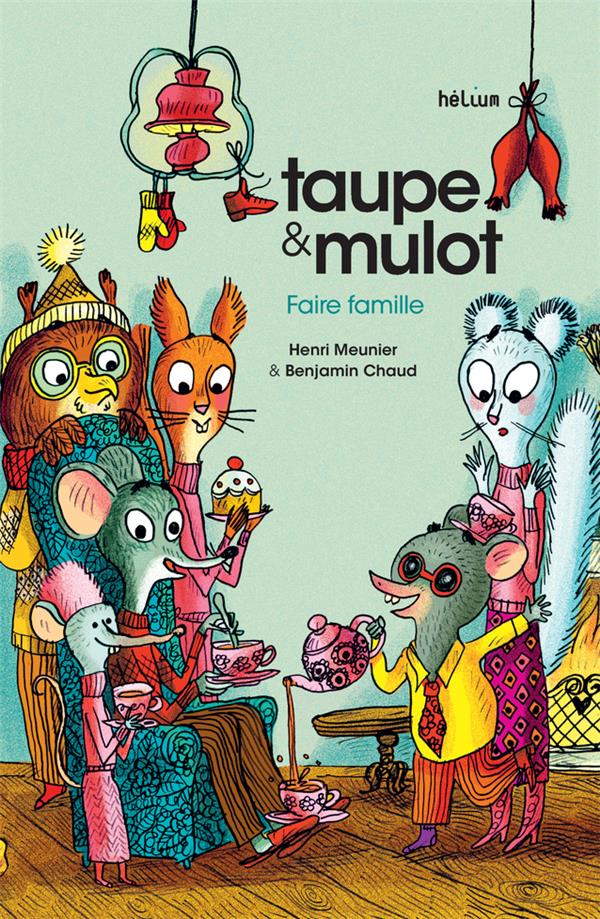  Taupe et Mulot. Faire famille 