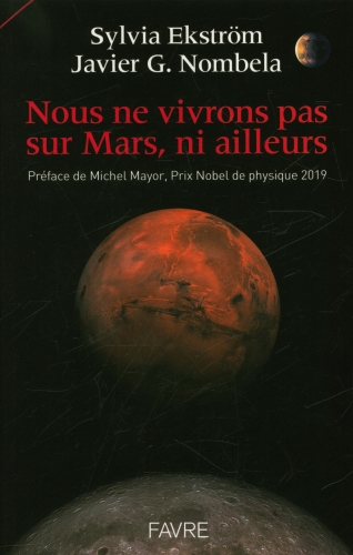  Nous ne vivrons jamais sur Mars, ni ailleurs 