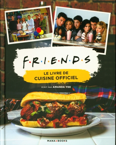  Friends : le livre de cuisine officiel 