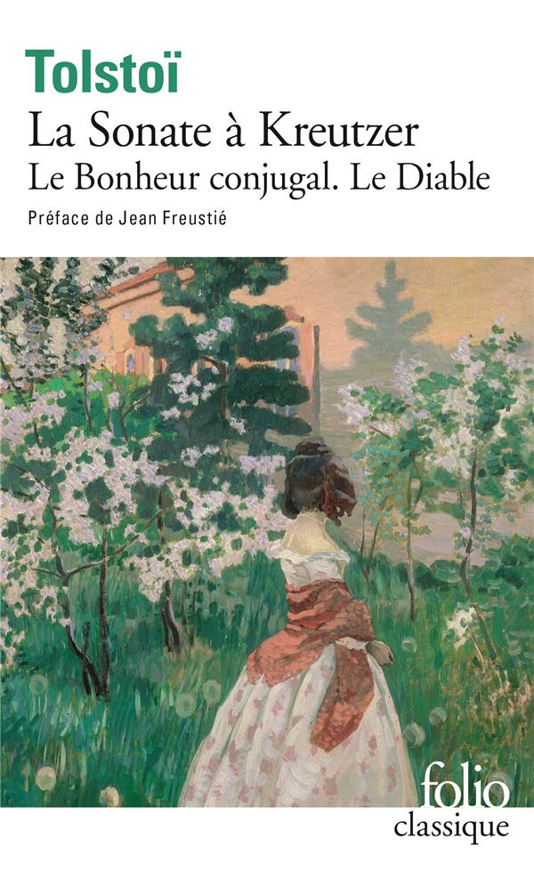  La sonate à Kreutzer - Le bonheur conjugal - Le diable 