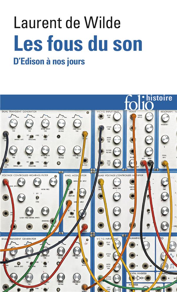 Les fous du son : d'Edison à nos jours 