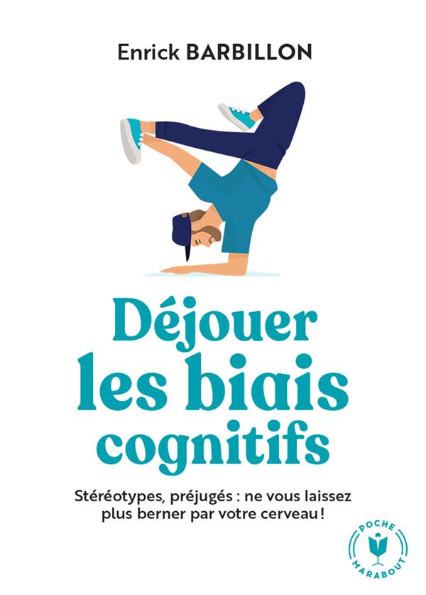  Déjouer les biais cognitifs 