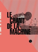 CHANT DE LA MACHINE -LE-