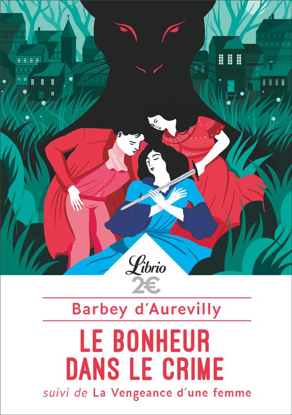  Le bonheur dans le crime. Suivi de La vengeance d'une femme 