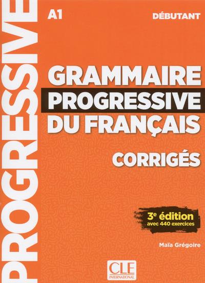  Grammaire progressive du français débutant A1 : corrigés 
