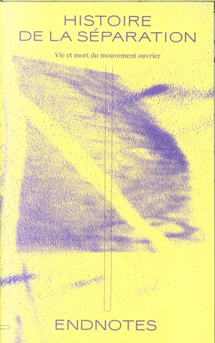  Histoire de la séparation : vie et mort du mouvement ouvrier 