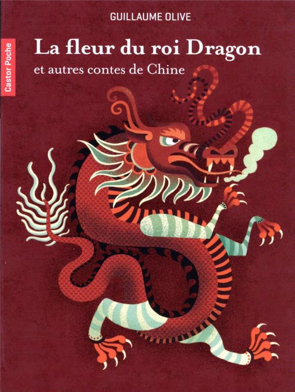  La fleur du roi dragon : et autres contes de Chine 