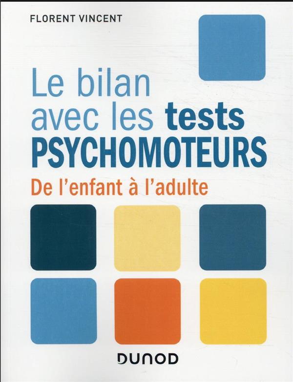  Le bilan avec les tests psychomoteurs : de l'enfant à l'adulte 