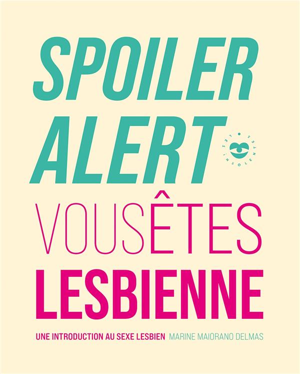  Spoiler alert : vous êtes lesbienne 