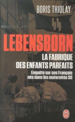  Lebensborn : la fabrique des enfants parfaits 