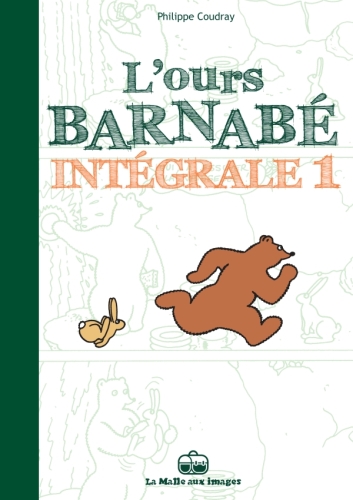  L'ours Barnabé : intégrale. Tome 1 