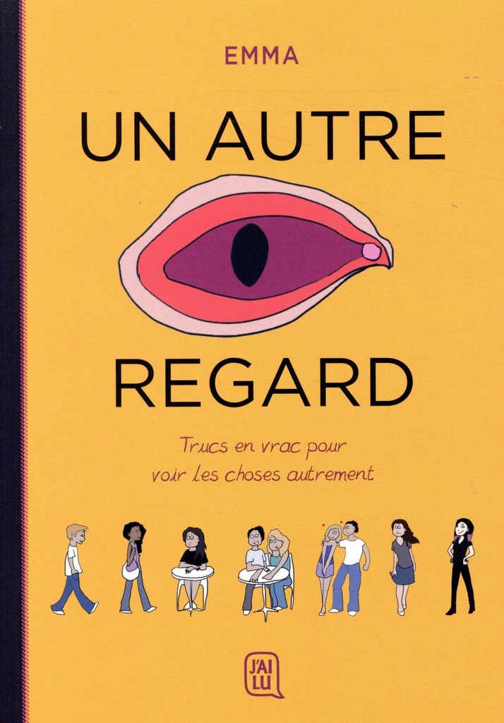  Un autre regard. Trucs en vrac pour voir les choses autrement 