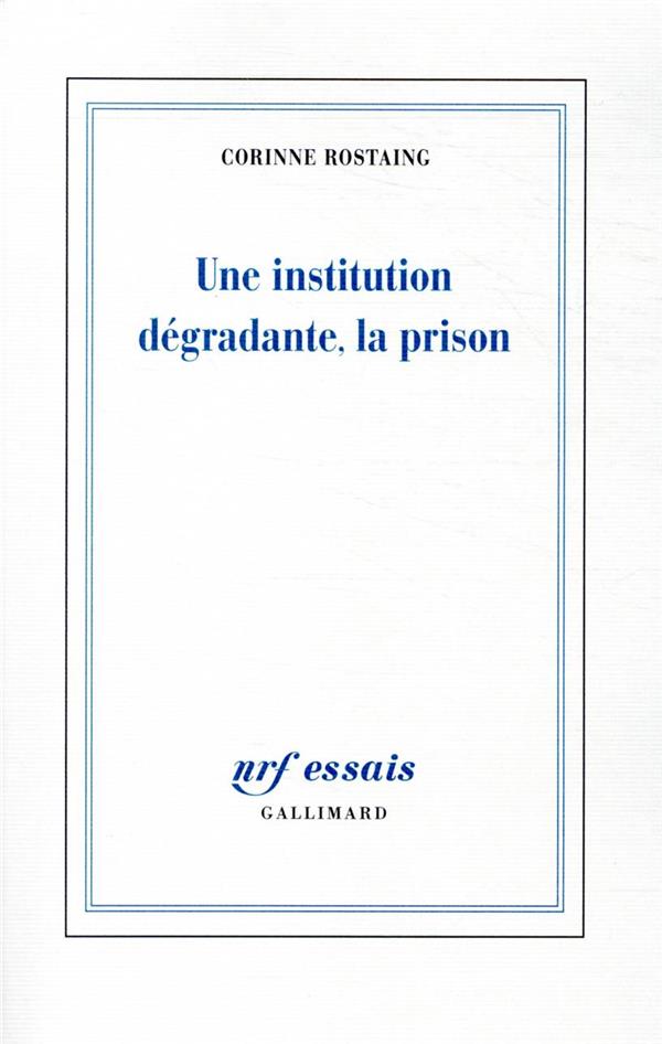  Une institution dégradante, la prison 