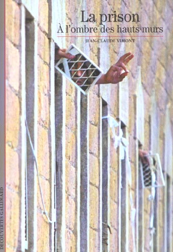  La prison: A l'ombre des hauts murs 