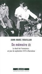 DE MEMOIRE T2 - LE DEUIL DE L' INNOCENCE UN JOUR DE SEPTEMBRE 1973 A BARCELONE