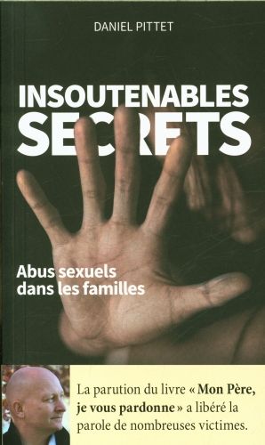  Insoutenables secrets : abus sexuels dans les familles 