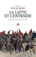 LUTTE ET L ENTRAIDE -LA- L'AGE DES SOLIDARITES OUVRIERES