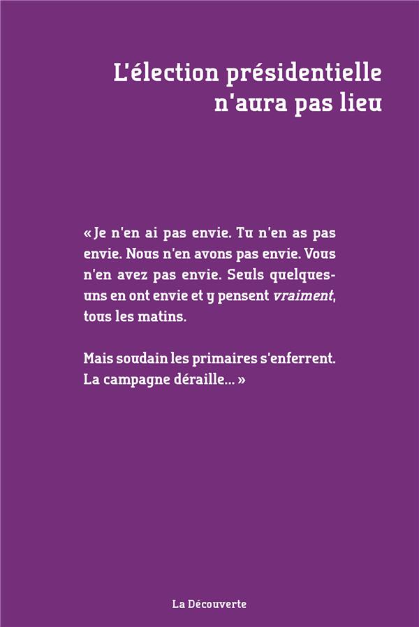  L'élection présidentielle n'aura pas lieu 