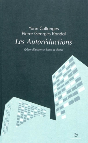  Les autoréductions : grèves d'usagers et luttes de classes 
