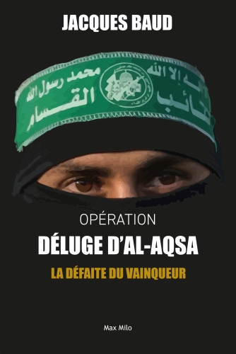  Opération déluge d'al-Aqsa : la défaite du vainqueur 