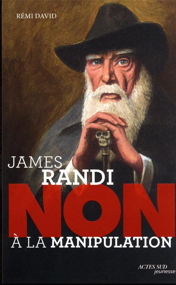  James Randi : non à la manipulation 