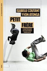 PETIT FRERE. COMPRENDRE LES DESTINEES FAMILIALES