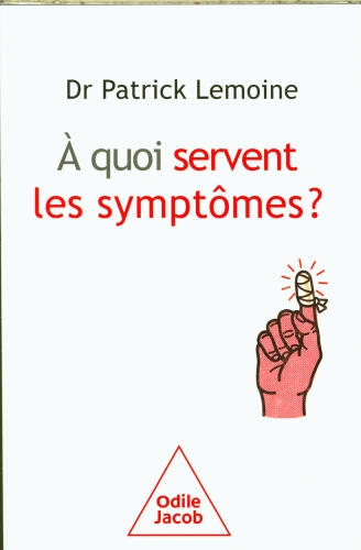  A quoi servent les symptômes ? 