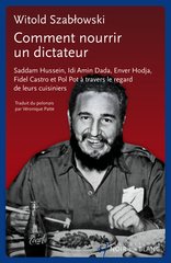 COMMENT NOURRIR UN DICTATEUR