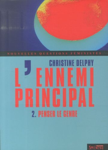 L'ennemi principal 2. Penser le genre