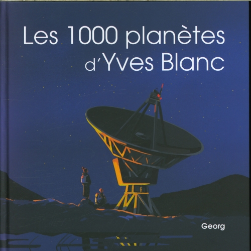 [10236399]  les 1000 planètes d'Yves Blanc 