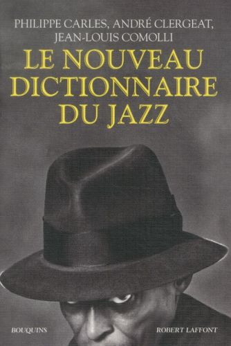 [4276107]  Le nouveau dictionnaire du jazz 