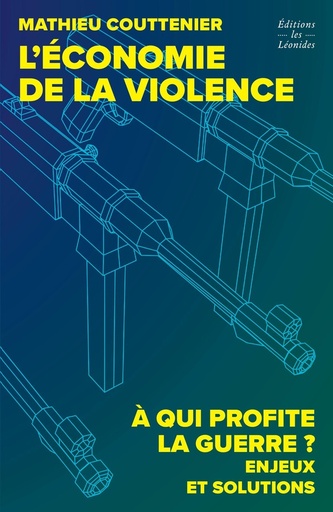[10242898]  L'économie de la violence : à qui profite la guerre ? 