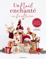UN NOEL ENCHANTE EN FEUTRINE