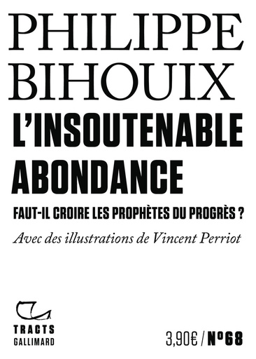[10206840]  L'insoutenable abondance : faut-il croire les prophètes du progrès ? 