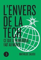 ENVERS DE LA TECH -L'- CE QUE LE NUMERIQUE FAIT AU MONDE
