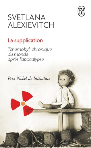 [7564573]  La supplication : Tchernobyl, chronique du monde après l'apocalypse 