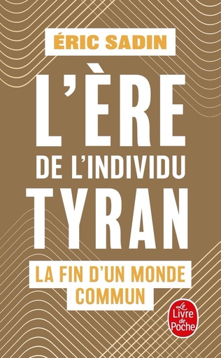 [9319946]  L'ère de l'individu tyran : la fin d'un monde commun 