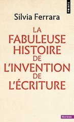 FABULEUSE HISTOIRE DE L INVENTION DE L ECRITURE