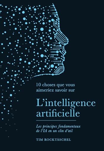 [10220980]  L'intelligence artificielle - 10 choses que vous aimeriez savoir sur 