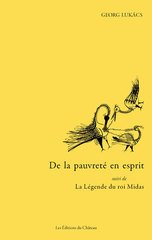 DE LA PAUVRETE EN ESPRIT SUIVI DE LA LEGENDE DU ROI MIDAS