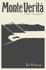 MONTE VERITA - VERITE SANS POESIE