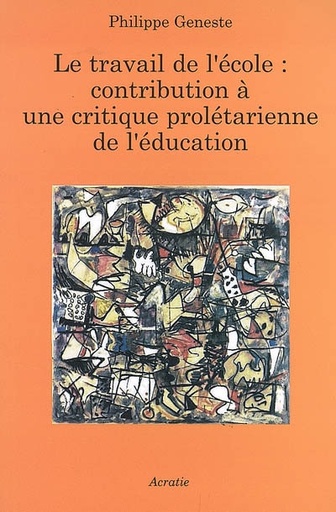 LE TRAVAIL DE L'ECOLE : CONTRIBUTION A