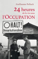 24 HEURES DE LA VIE SOUS L'OCCUPATION