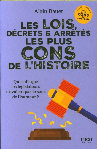 [9920315]  Les lois, décrets et arrêtés les plus cons de l'histoire 