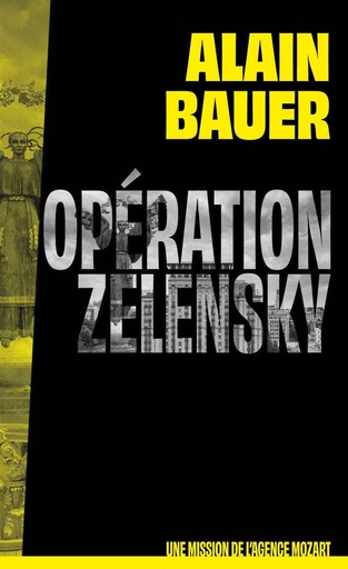 [10149016]  Opération Zelensky : une mission de l'agence Mozart 