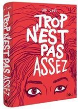 TROP N'EST PAS ASSEZ -ED CARTONNEE-
